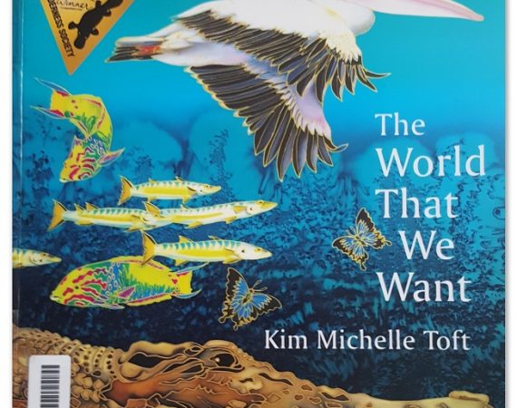 The World That We Want by Kim Michelle Toft