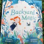 Backyard Magic by Wenda Shurety & Harriet Hobday (Affirm Press)